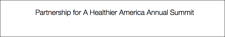 Partnership for A Healthier America Annual Summit